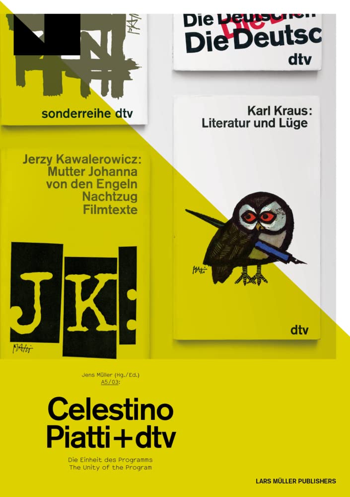 Celestino Piatti und dtv: Die Einheit des Programms The Unity of the Programme (A 5) (German and English Edition) Paperback – September 29, 2009