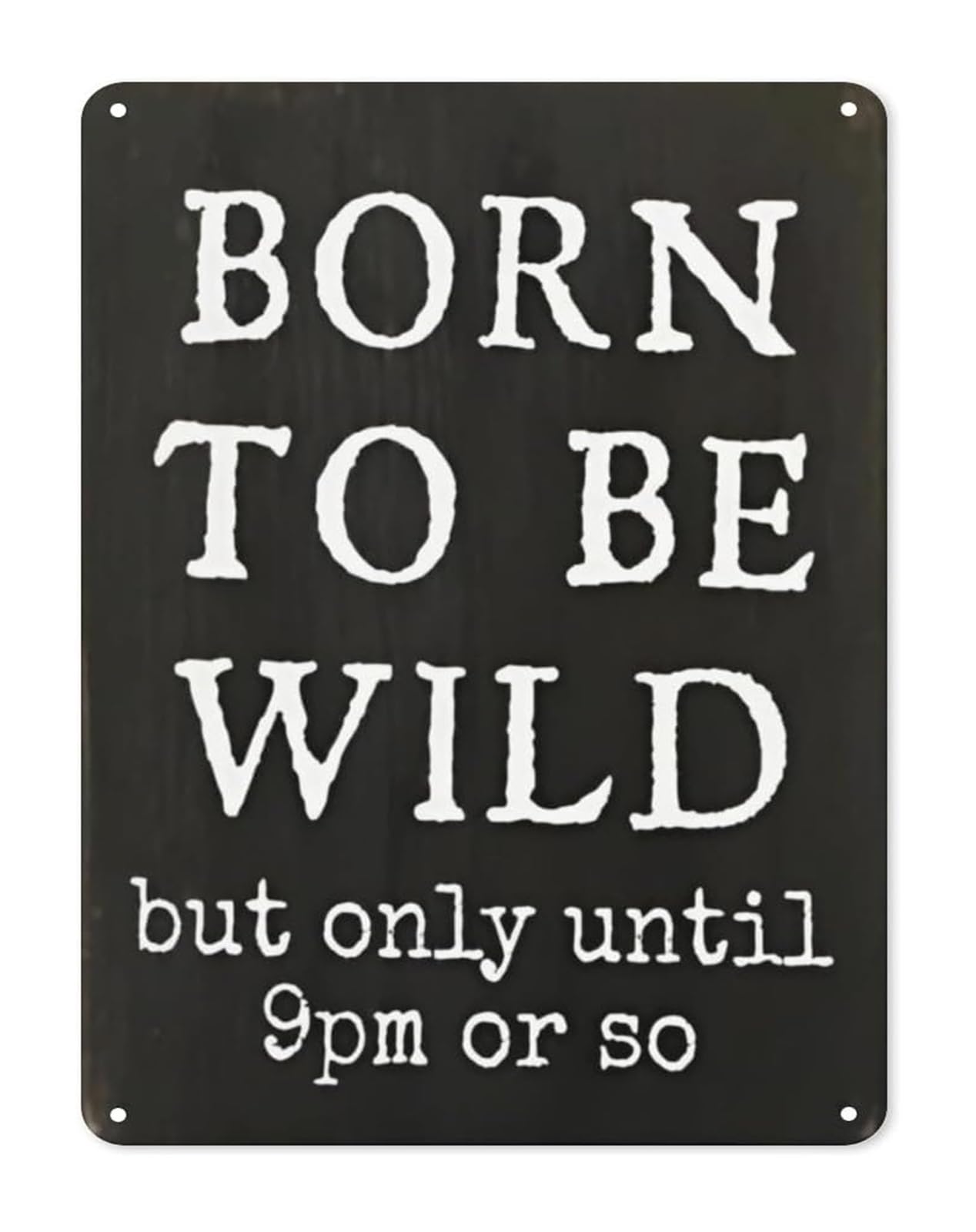 IDGTTLDF Witty Tin Sign for Adults Funny Saying Wild Until 9pm Then Tired Rustic Metal Wall-Art for Man Cave Office 8 X 12 inch