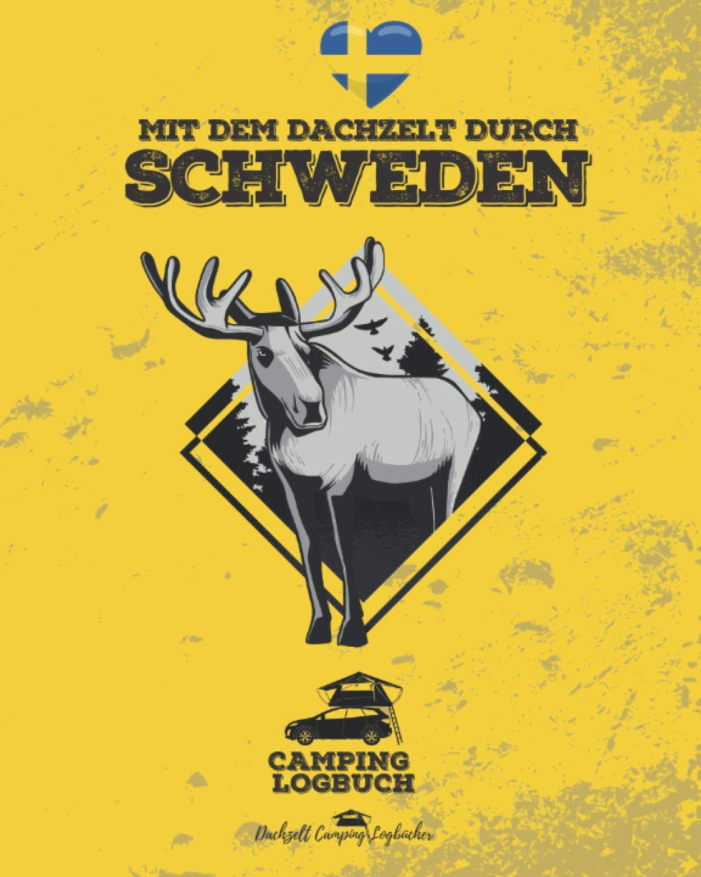 Mit dem Dachzelt durch SCHWEDEN | Camping Logbuch: Platz für 50 einzelne Reise-Tage | Dachzelt Camper Reisetagebuch | 8x10