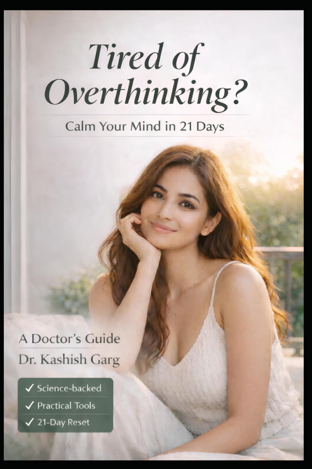 Tired of Overthinking: Calm Your Mind in 21 Days