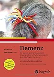  Demenz: Der person–zentrierte Ansatz im Umgang mit verwirrten, kognitiv beeinträchtigten Menschen