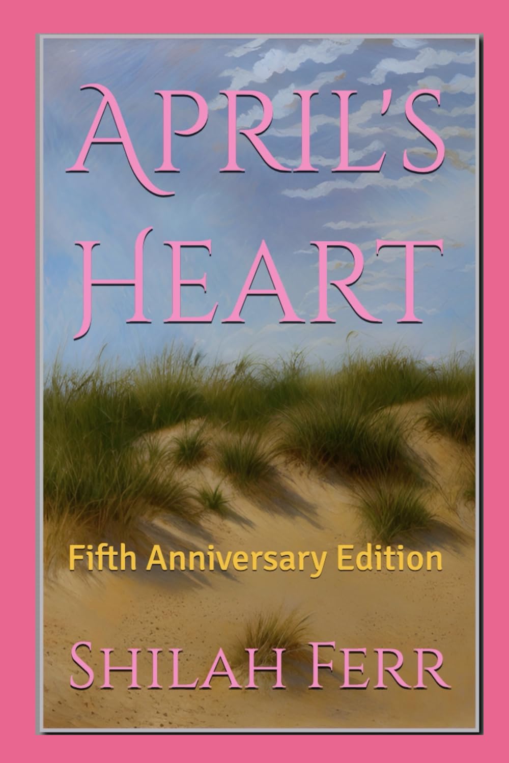 April's Heart: Fifth Anniversary Edition