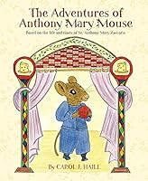 The Adventures of Anthony Mary Mouse 0971123640 Book Cover