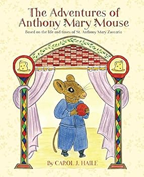 Hardcover The Adventures of Anthony Mary Mouse Book