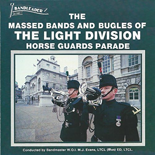 The Light Division Horse Guards Parade by Light Division Massed Bands & Bugles on Amazon Music