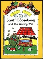 Scruff Gooseberry and the Wishing Well 0862152089 Book Cover