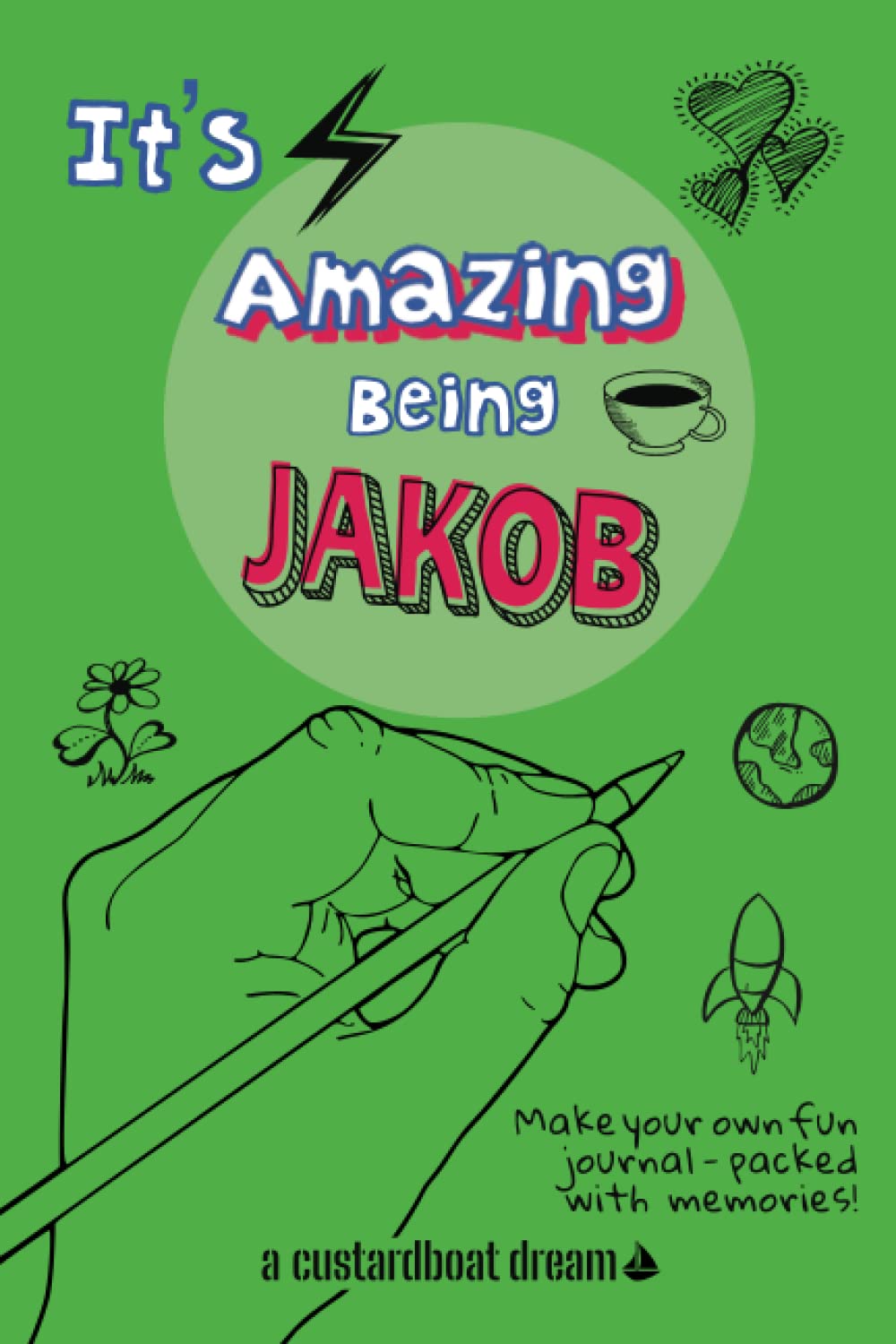 It's Amazing Being Jakob: A fun activity personal name journal.