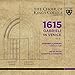 Price comparison product image 1615 Gabrieli in Venice (1 Hybrid SACD + 1 Pure Audio Blu-ray disc)