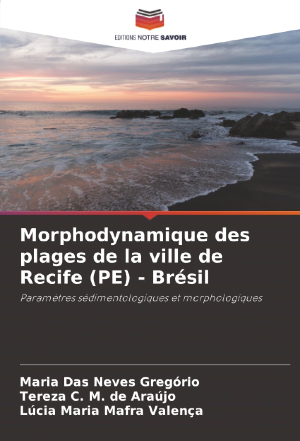 Morphodynamique des plages de la ville de Recife (PE) - Brésil: Paramètres sédimentologiques et morphologiques
