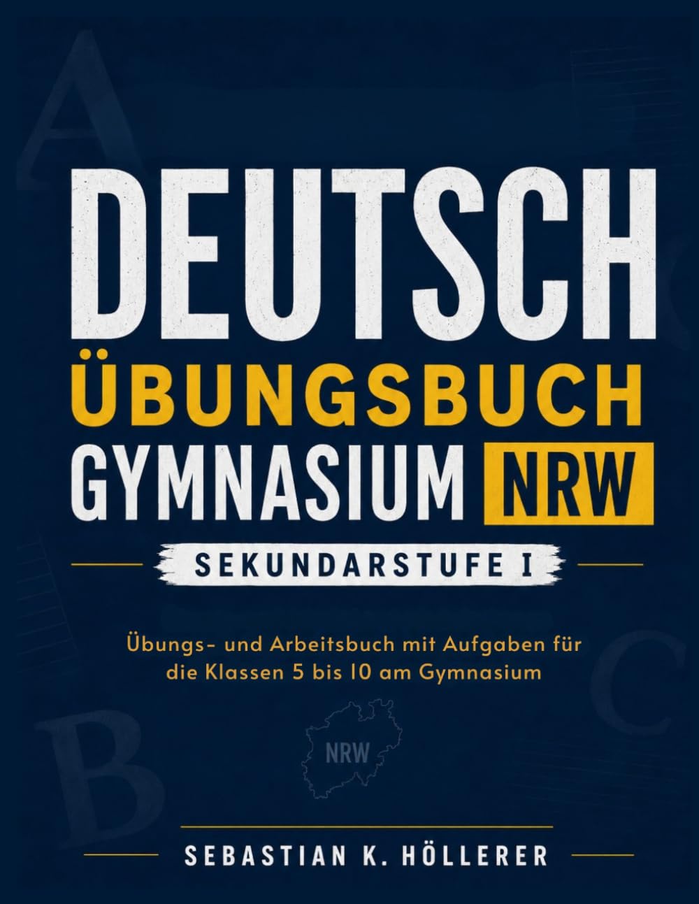 Deutsch Übungsbuch Gymnasium Nrw Sekundarstufe I: Übungs- und Arbeitsbuch mit Aufgaben für die Klassen 5 bis 10 am Gymnasium