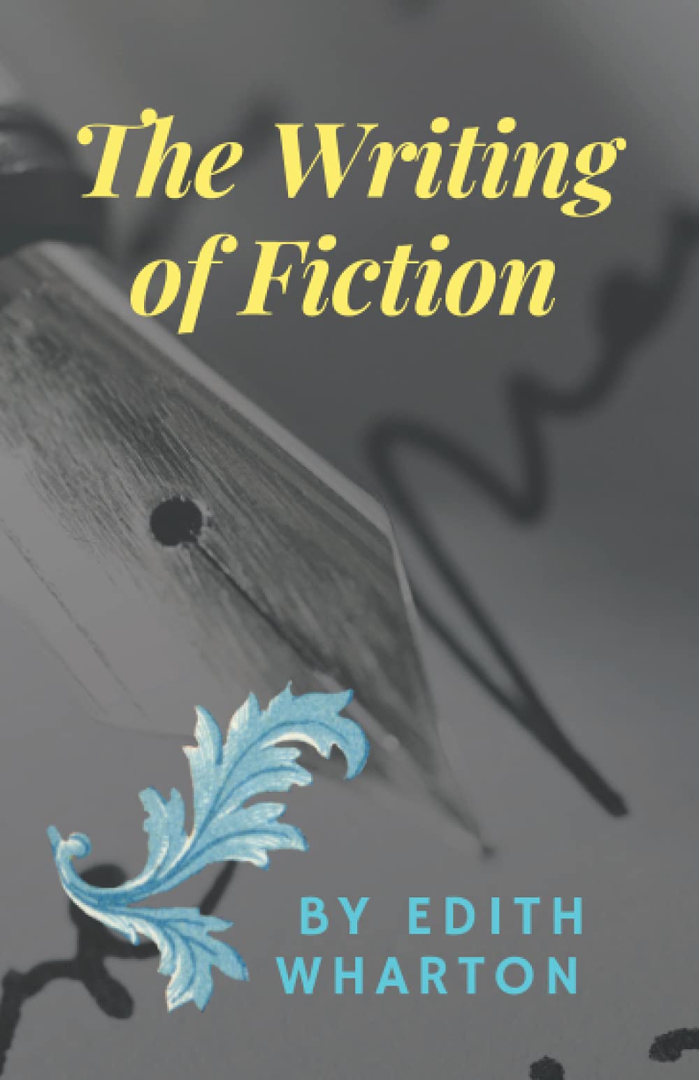 The Writing of Fiction