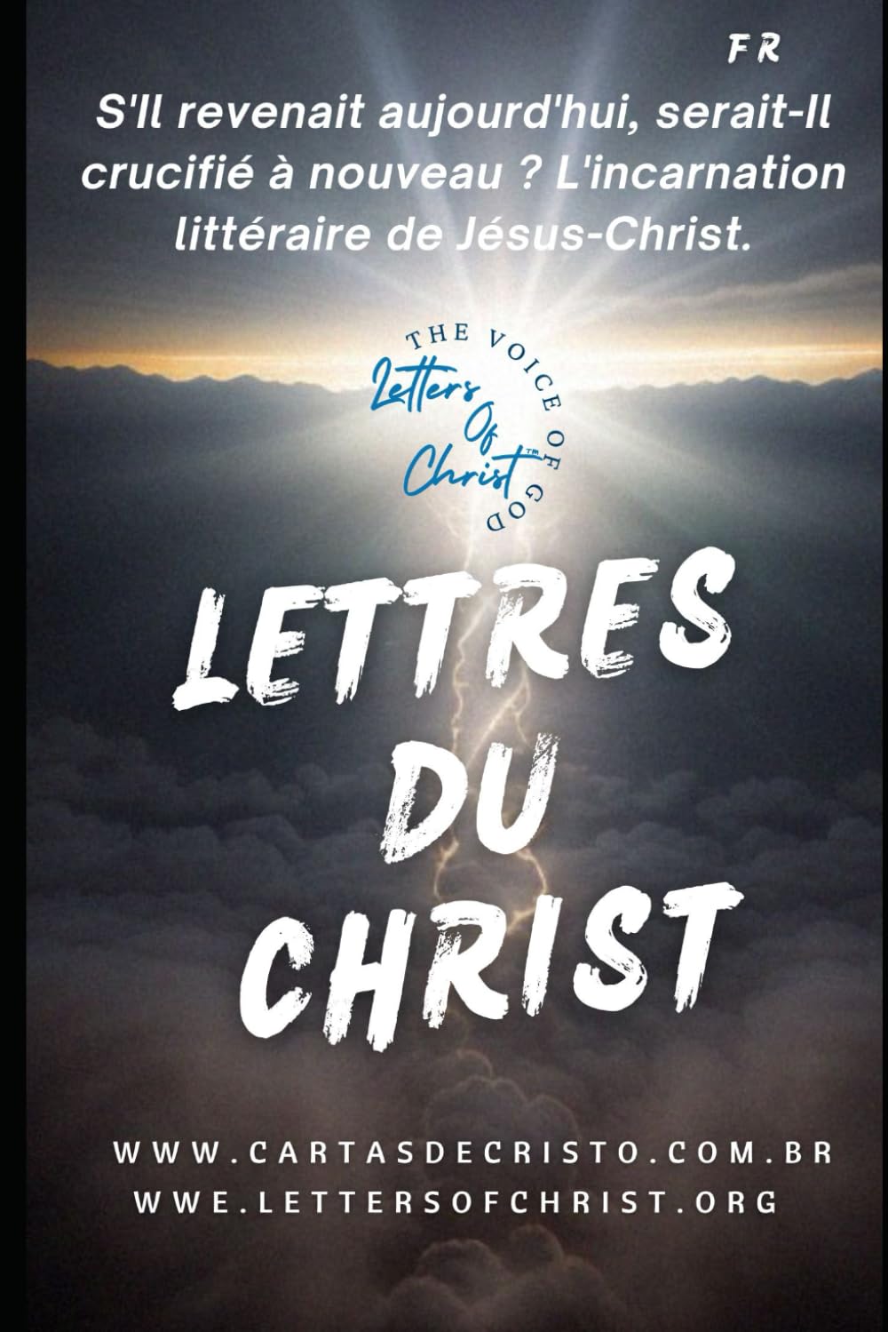 Lettres du Christ: L'Incarnation littéraire de Jésus, le Christ (Universal Readings of Christ)