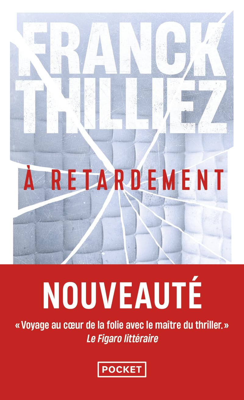 A retardement - Nouveauté Franck Thilliez en poche - L'auteur de thriller préféré des français - Une enquête de Sharko et de son équipe
