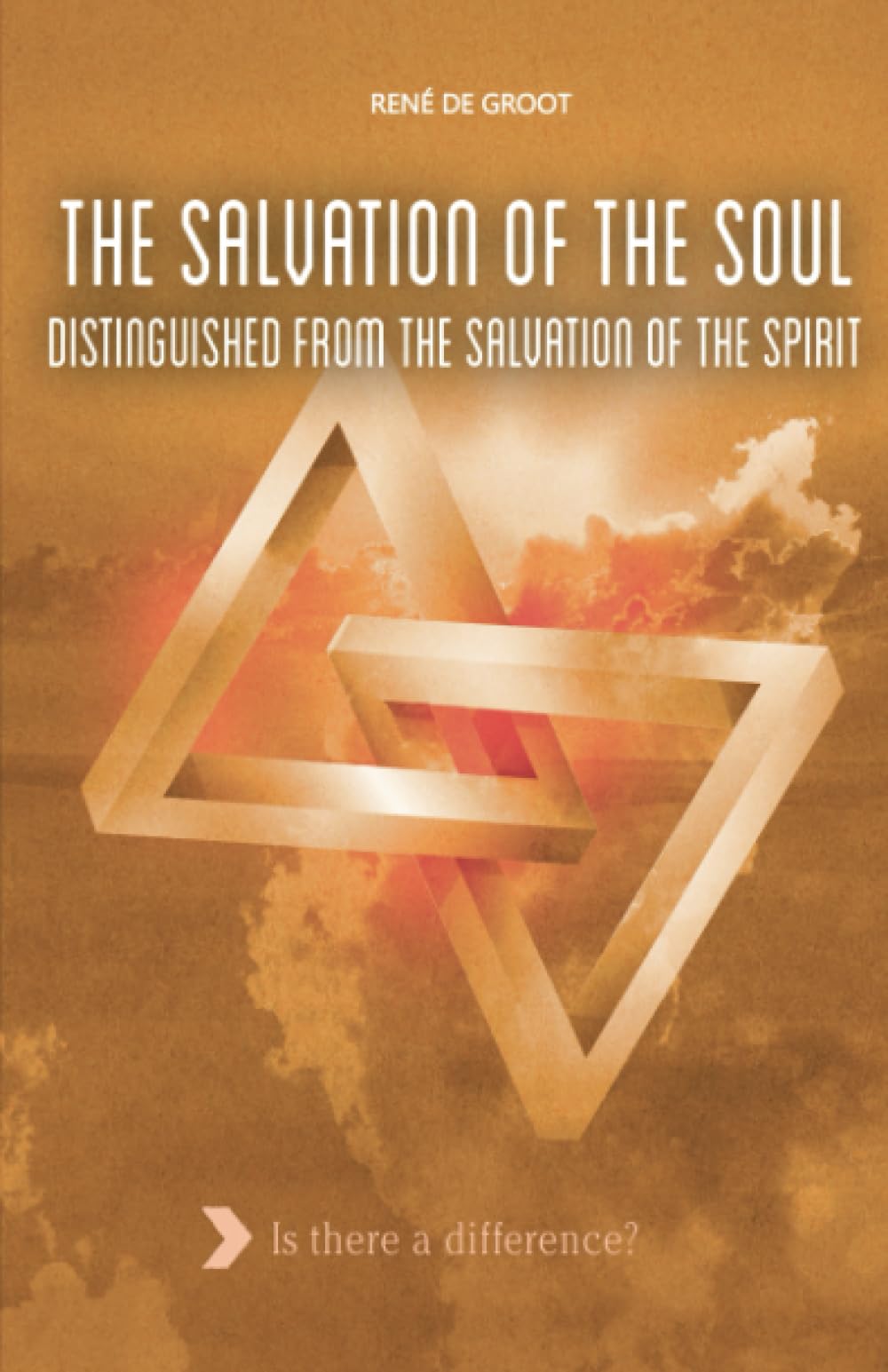 The Salvation of the Soul: Distinguished from the salvation of the spirit