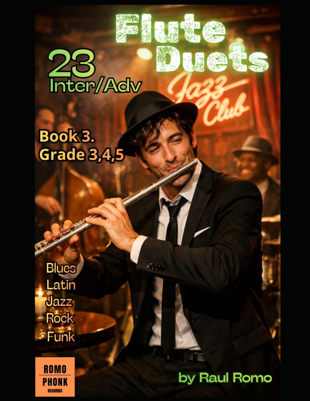 23 Duos para Flauta: Nivel Intermedio. Cursos 3,4,5 BOOK 3 Jazz, Pop, Rock, Blues, Latin, Funk, Hip hop (Dúos de Flauta - DUOS FLAUTA)