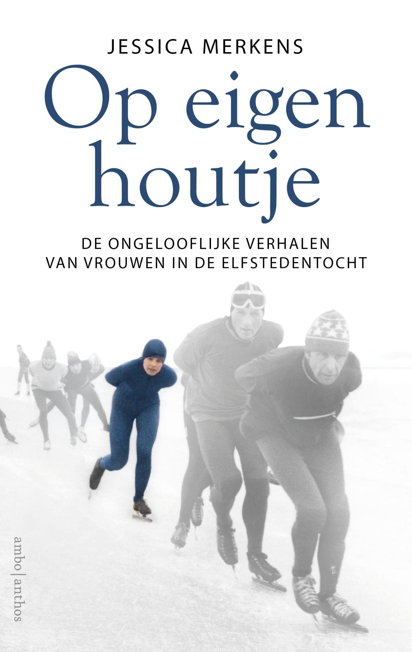 Op eigen houtje: de ongelofelijke verhalen van vrouwen in de elfstedentocht