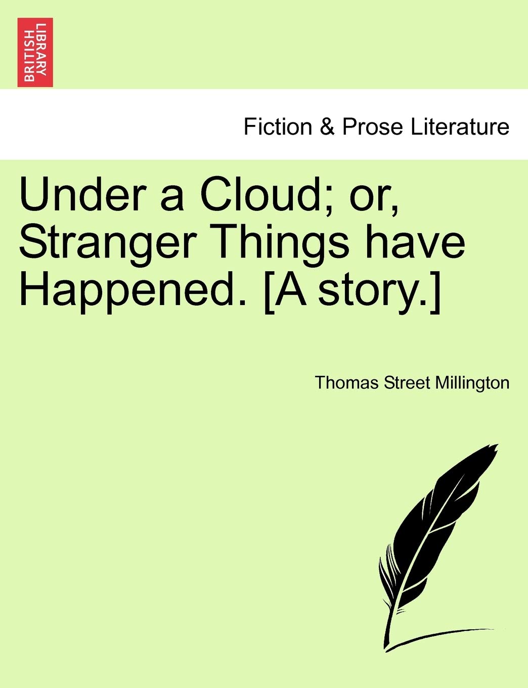 Under a Cloud; Or, Stranger Things Have Happened. [A Story.]