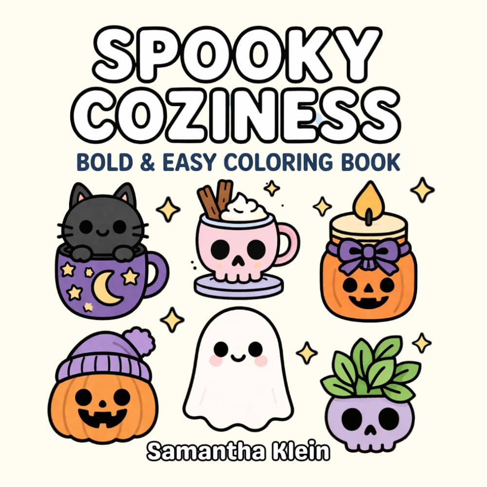 Spooky Coziness: Hygge-Inspired Cozy Halloween Bold & Easy Coloring Book for Kids and Adults (Spooky Cozy Series)