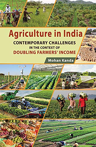 Agriculture in India – Contemporary Challenges: in the Context of Doubling Farmer’s Income