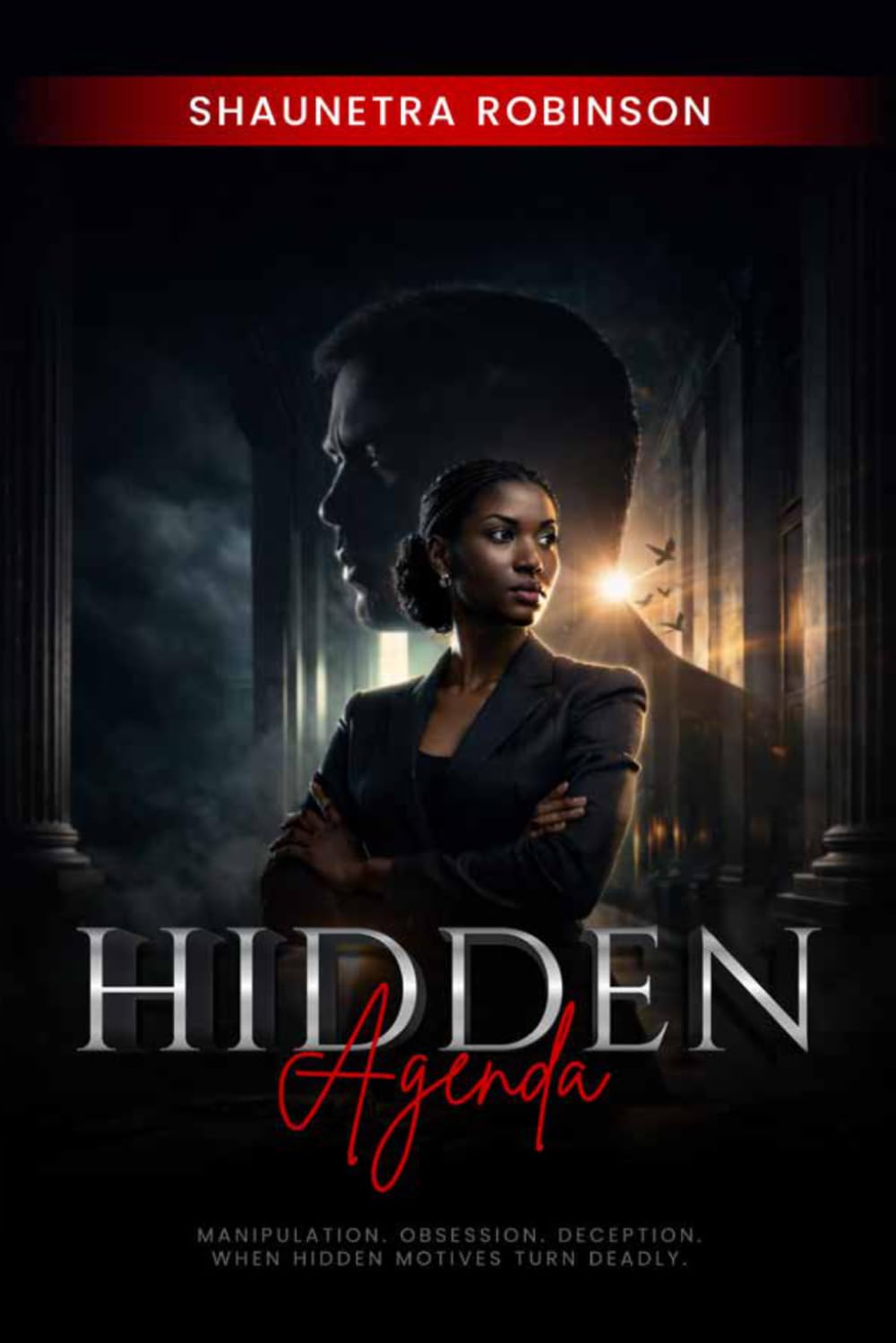 Hidden Agenda: Manipulation. Obsession. Deception. When hidden motives turn deadly.