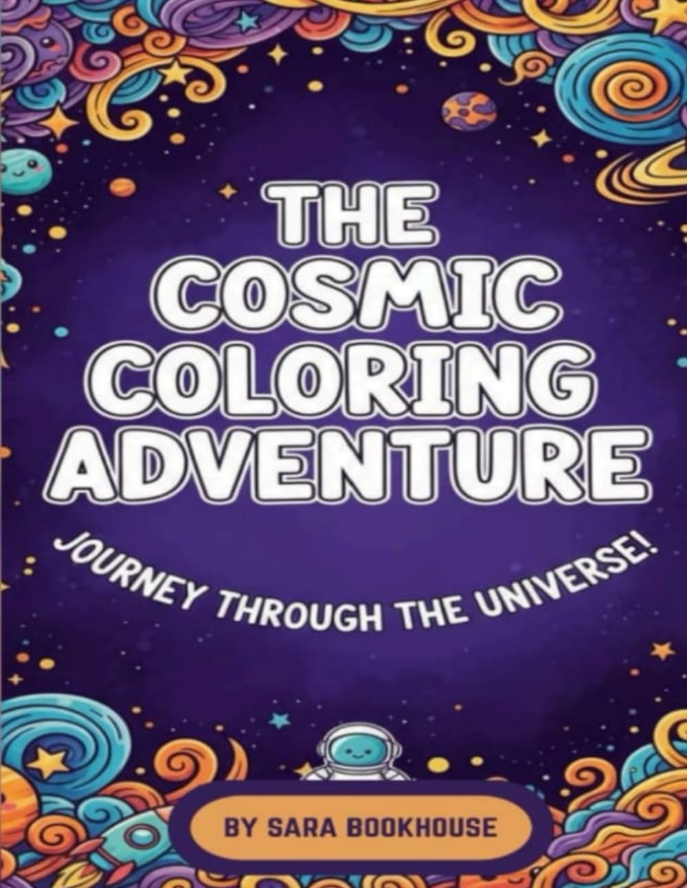 Coloring book: Space adventure| Space exploring coloring book: A joyful activity for kids| Coloring activity book for kids| Birthday gifting book for kids| Coloring book for kids age 5, 6, 7, 8