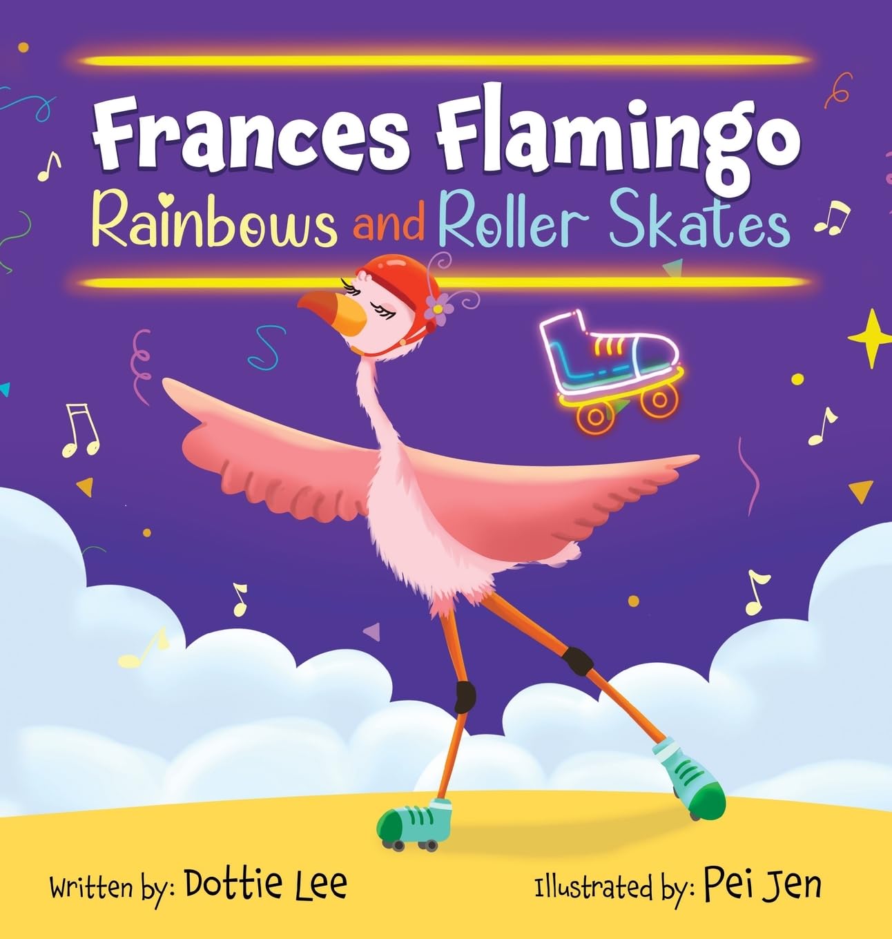 Frances Flamingo Rainbows and Roller Skates: An Adventure of Skating, Courage and Friendship (The Adventures of Frances Flamingo)