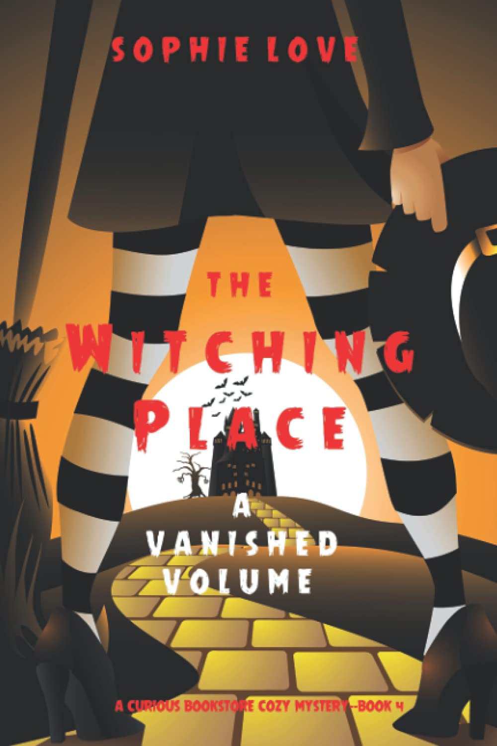 The Witching Place: A Vanished Volume (A Curious Bookstore Cozy Mystery—Book 4)
