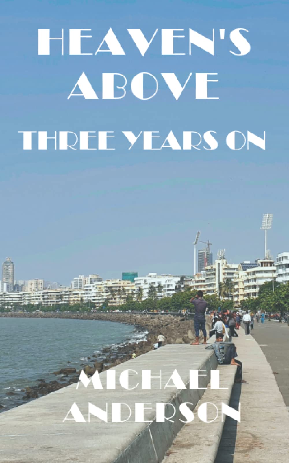 Heaven's Above: Three Years On