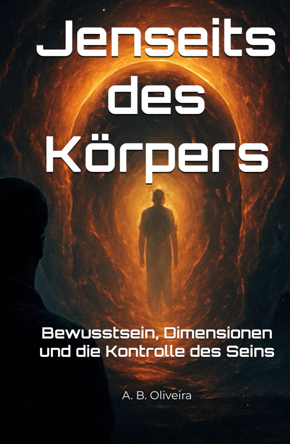Jenseits des Körpers: Bewusstsein, Dimensionen und die Kontrolle des Seins
