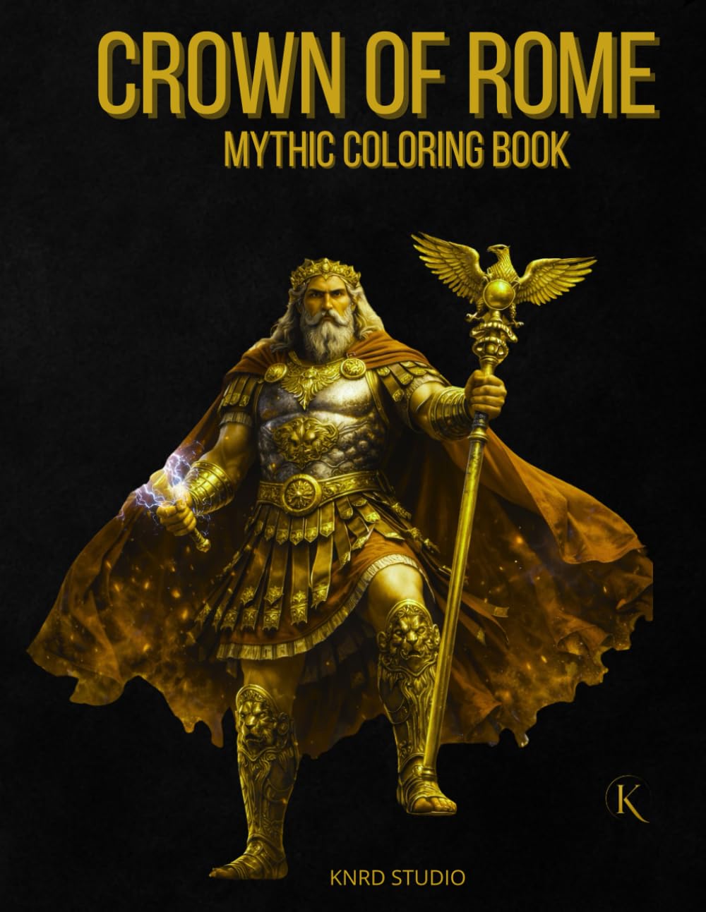 Crown of Rome Coloring Book — Vol. 1: Mythic Coloring Book — 40 Easy to Medium Mythology Coloring Pages for Adults | Clean Bold Line Art Designs | 40 ... 40 characters / 45 pages (INK LEGENDS SERIES)