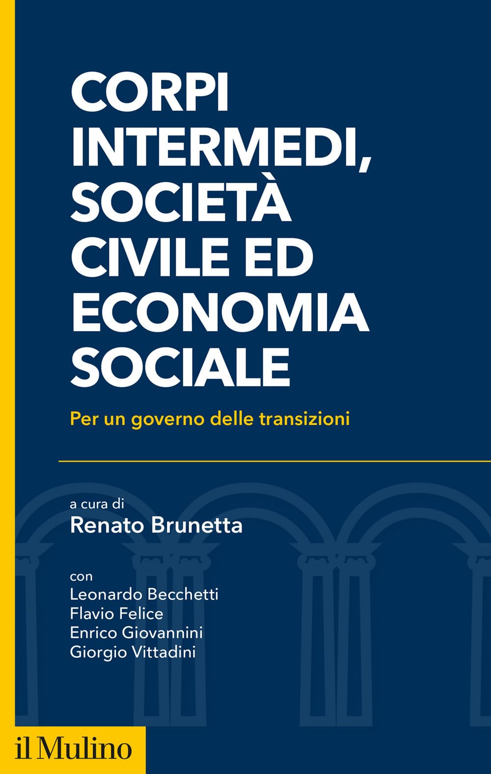 Corpi intermedi, società civile ed economia sociale. Per un governo delle transizioni