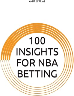 100 INSIGHTS FOR NBA BETTING