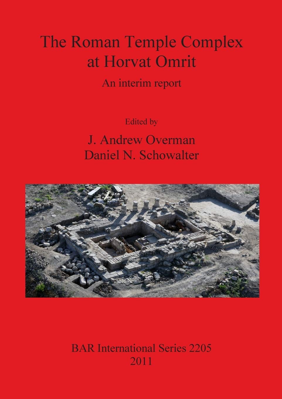 Buy The Roman Temple Complex at Horvat Omrit: An Interim Report: 2205 (British Archaeological Reports International Series) — BookShops.in