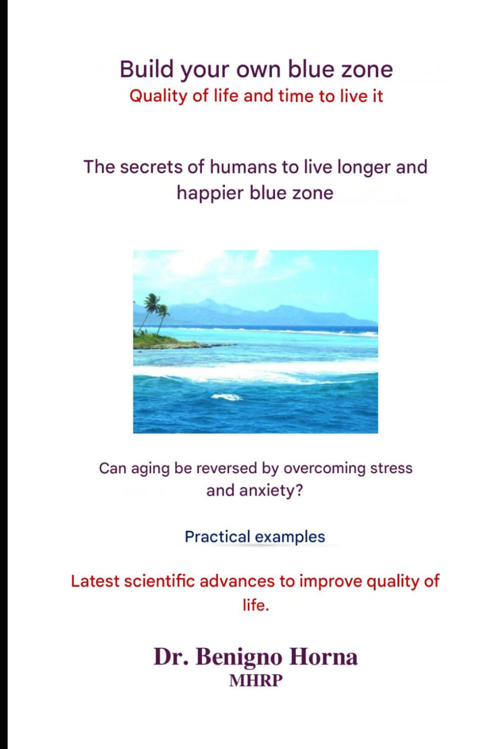 Build your own blue zone: Quality of life and time to live it
