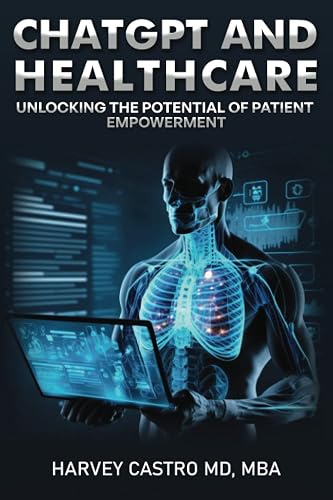ChatGPT and Healthcare: Unlocking The Potential Of Patient Empowerment