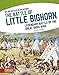 The Battle of Little Bighorn: Legendary Battle of the Great Sioux War (Major Battles in Us History)