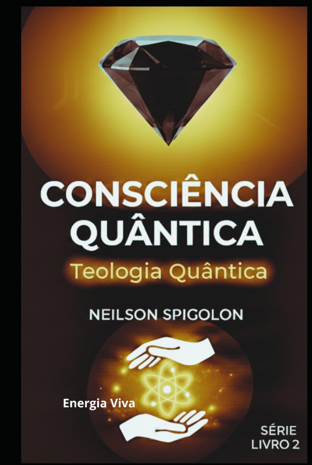 Teologia Quântica: A Dimensão da Teologia da Consciência (Consciência Quântica)
