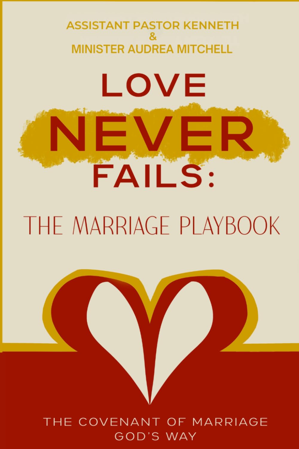 Love Never Fails: The Marriage Playbook