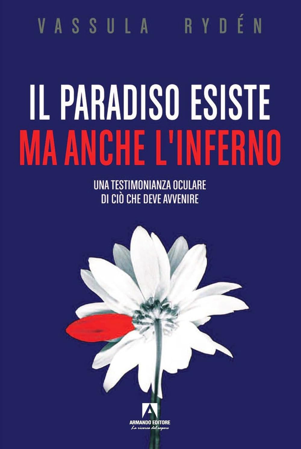 Il Paradiso Esiste Ma Anche L'inferno. Una Testimonianza Oculare Di Ciò Che Deve Avvenire - 4