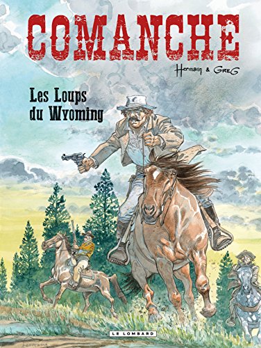 Comanche - Tome 3 - Loups du Wyoming (Les) Comanche - Tome 3 - Loups du Wyoming (Les)