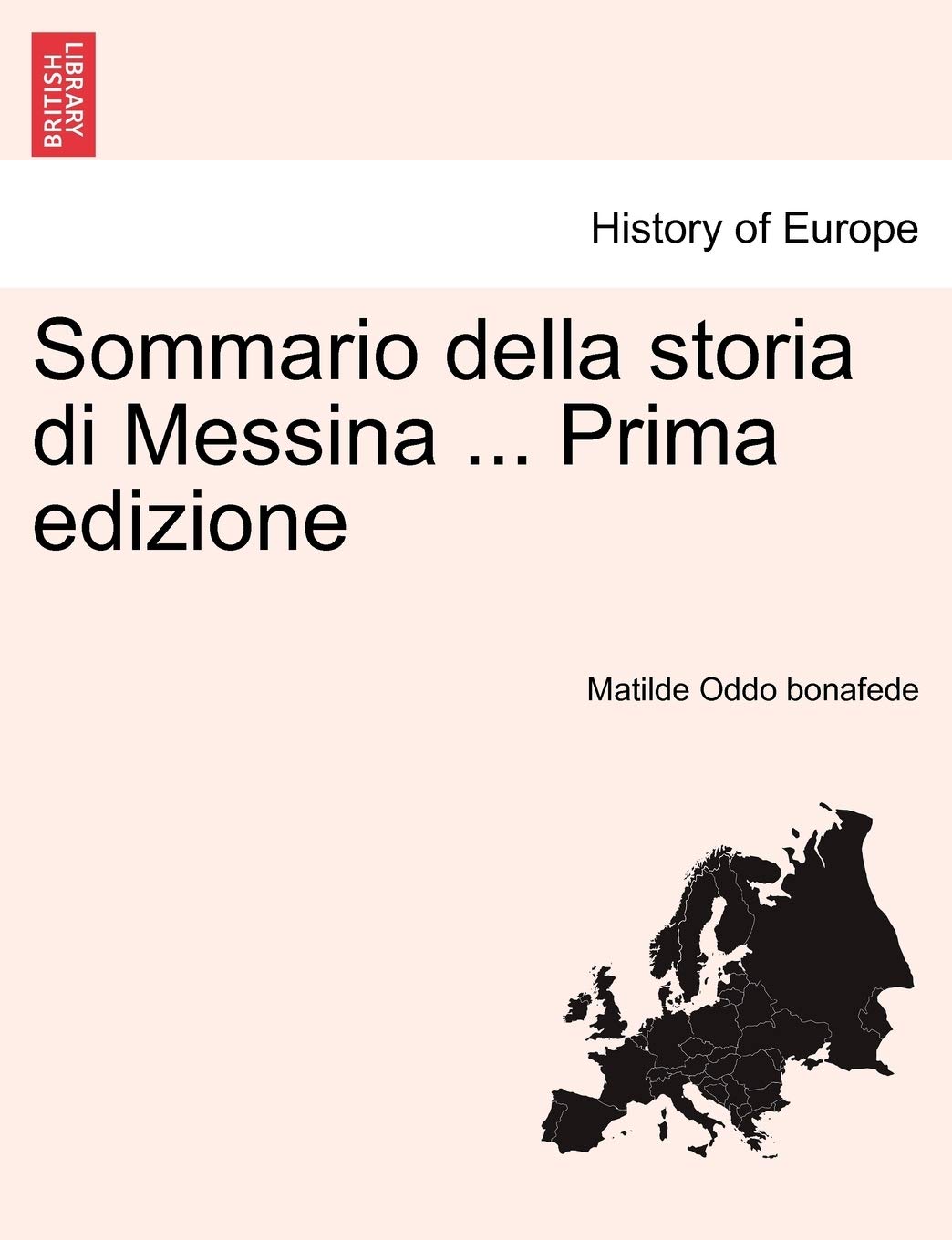 Sommario Della Storia Di Messina ... Prima Edizione