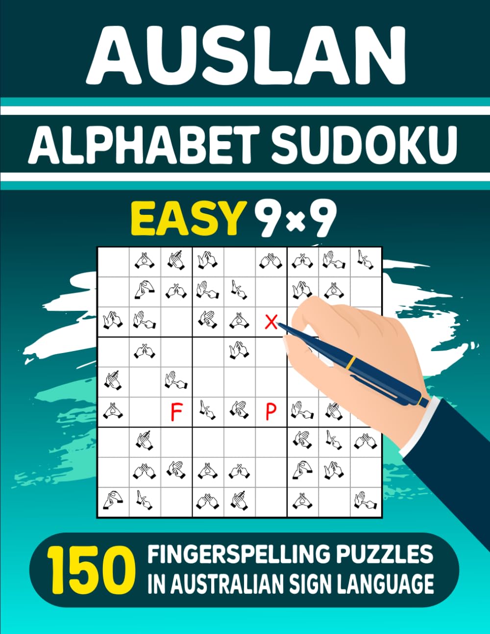AUSLAN Alphabet Sudoku (Easy) – 150 Fingerspelling Puzzles in Australian Sign Language