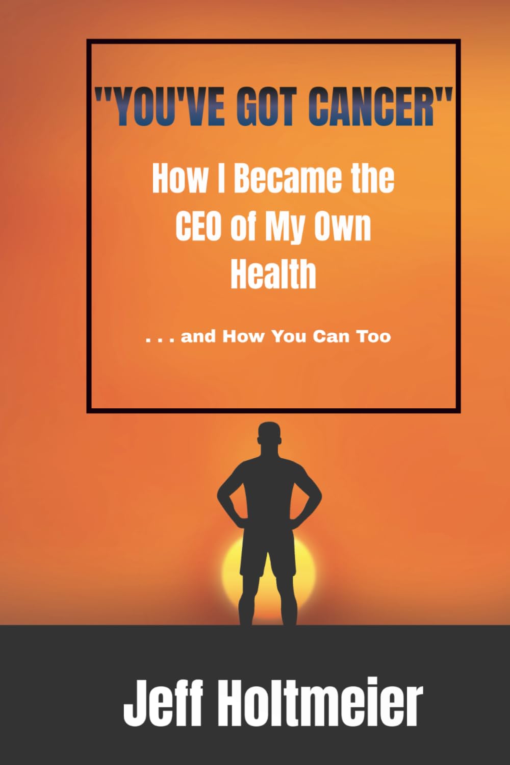 "You've Got Cancer": How I Became the CEO of My Own Health