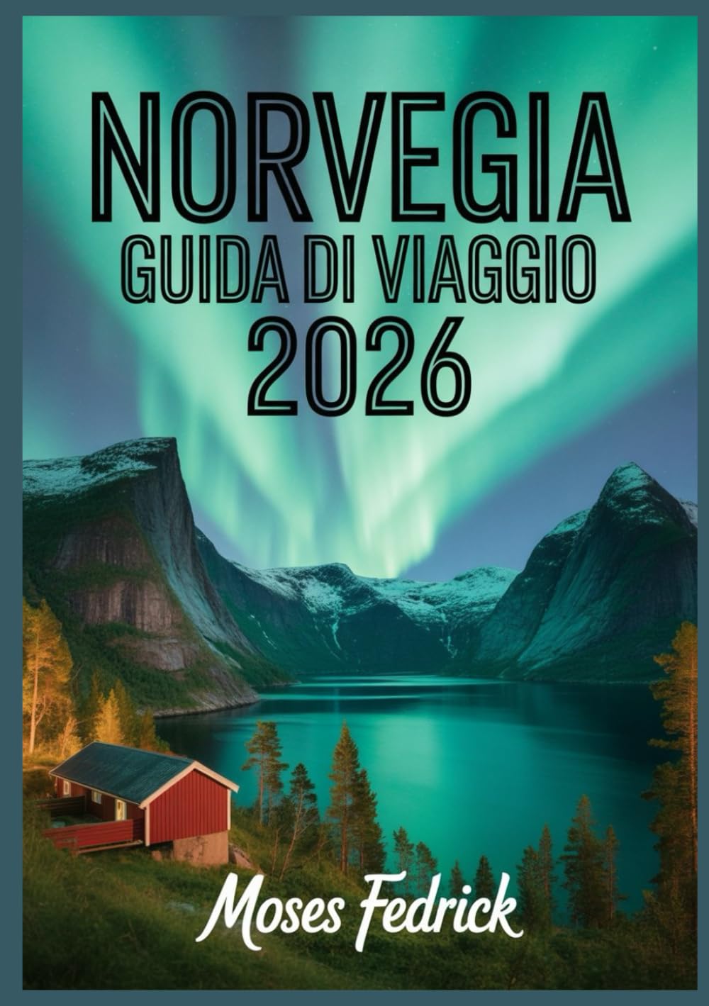 NORVEGIA GUIDA DI VIAGGIO 2026