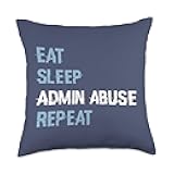 Eat Sleep Admin Abuse Repeat Gamers Throw Pillow
