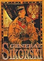 General Sikorski: Prime Minister, Commander-in-Chief 8373990038 Book Cover