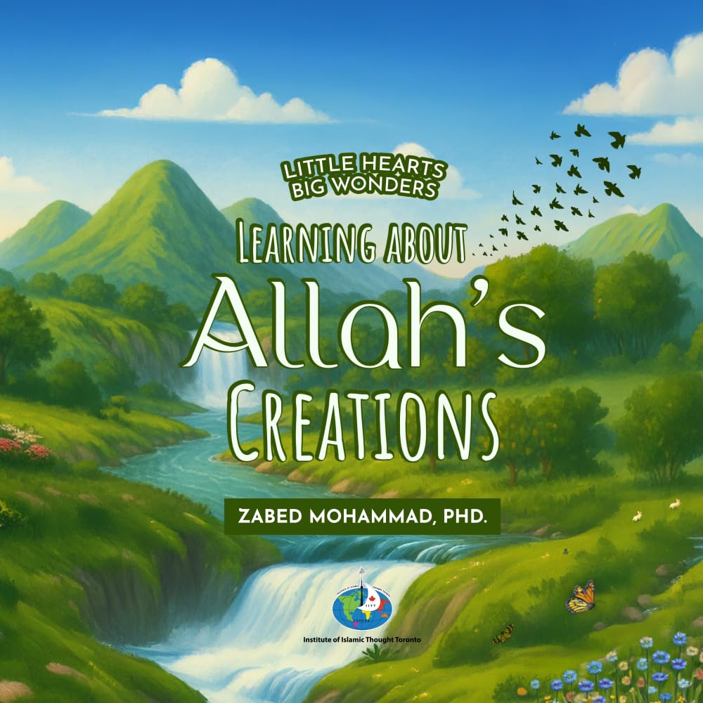 Little Hearts Big Wonders Learning About Allah's Creations