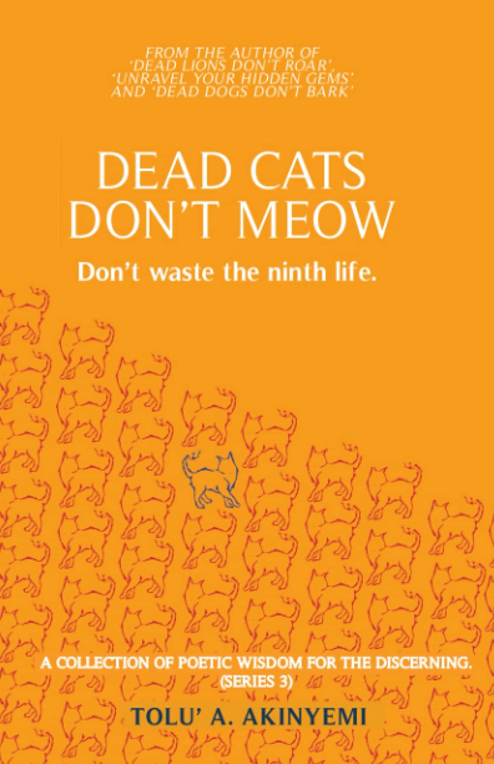 Dead Cats Don't Meow: Don't waste the ninth life