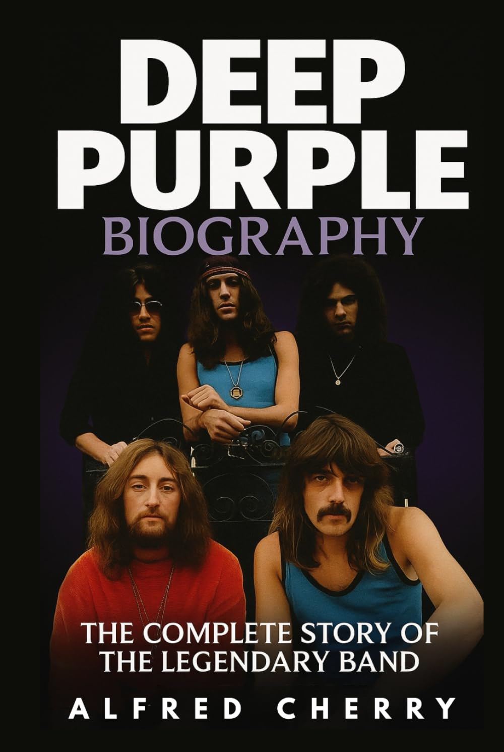 Deep Purple Biography: The Complete Story of the Legendary Band