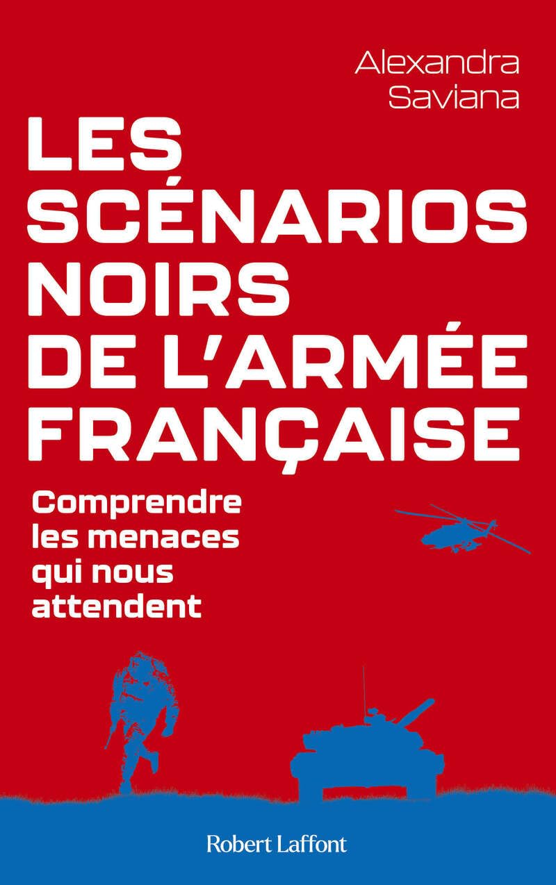 Les Scénarios noirs de l'armée française: Comprendre les menaces qui nous attendent